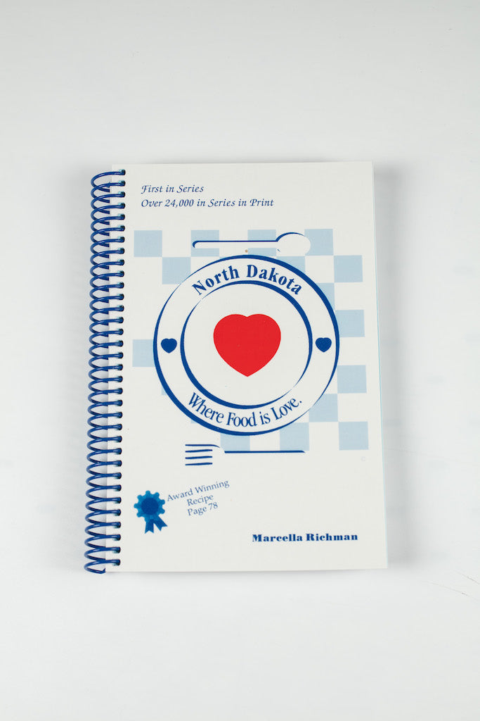 NORTH DAKOTA WHERE FOOD IS LOVE COOKBOOK BY MARCELLA RICHMAN 6.0"X 8.5" 200 PAGES